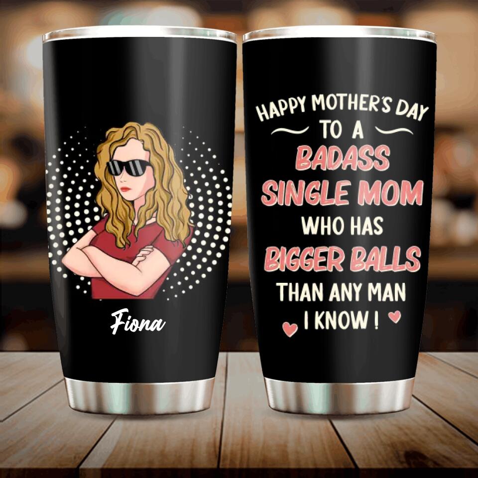 Funny Single Mom Tumbler – Badass Mom Gift 💖. 🔥 The perfect bold gift for strong, unapologetic moms