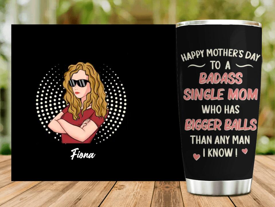 Funny Single Mom Tumbler – Badass Mom Gift 💖. 🔥 The perfect bold gift for strong, unapologetic moms
